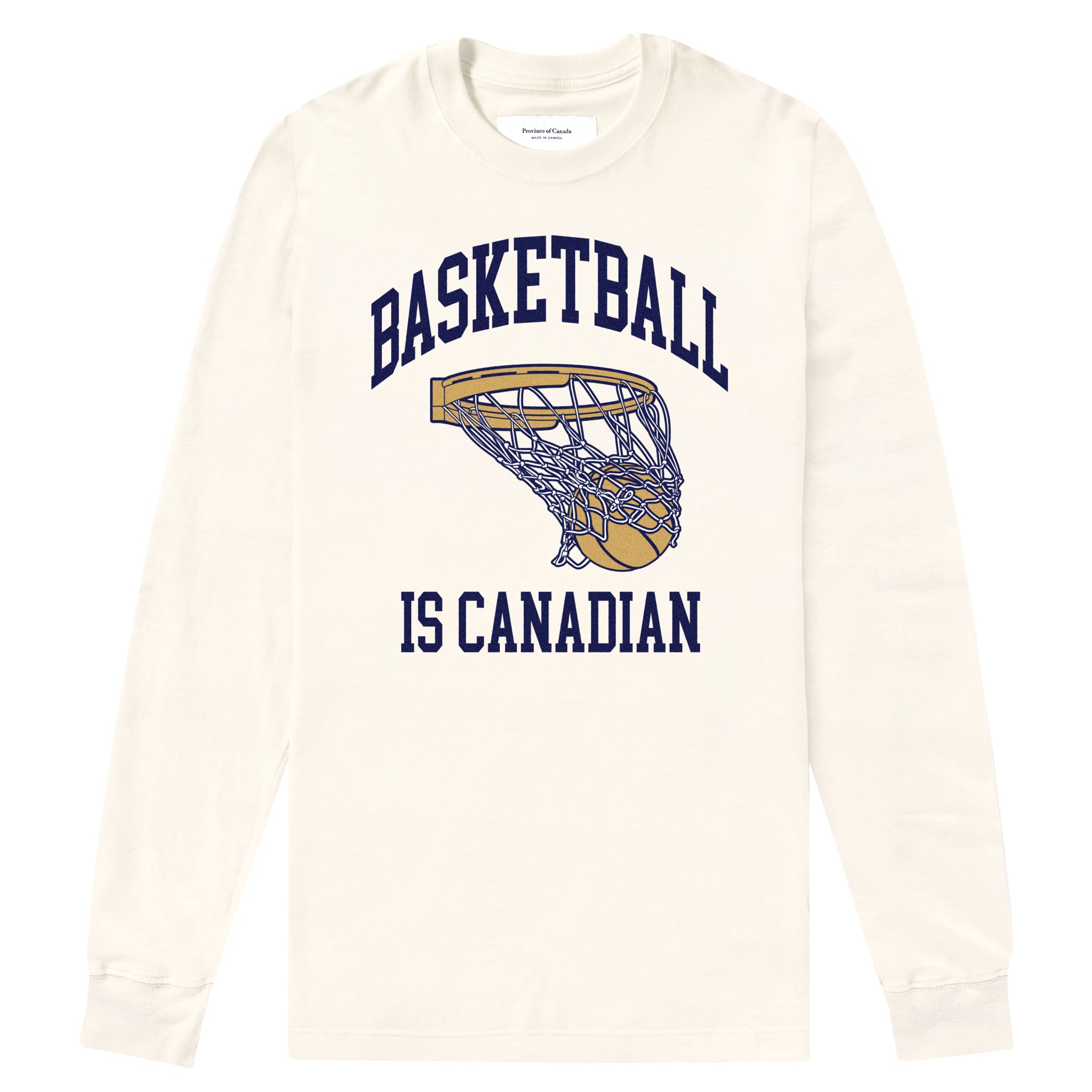 Made in Canada Basketball is Canadian Long Sleeve Tee Natural - Unisex - Province of Canada