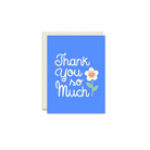 Thank You Flower Greeting Card - Made in Canada - Province of Canada