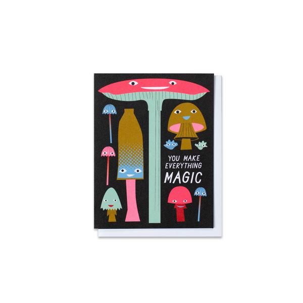 You Make Everything Magic Greeting Card - Made in Canada - Province of Canada