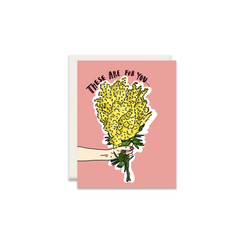 These are for you Flowers Greeting Card - Made in Canada - Province of Canada